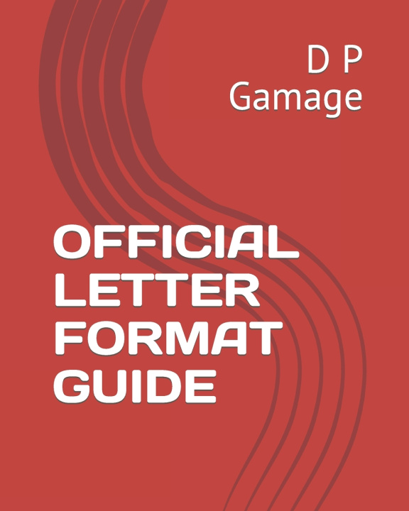Książka OFFICIAL LETTER FORMAT GUIDE D P Gamage