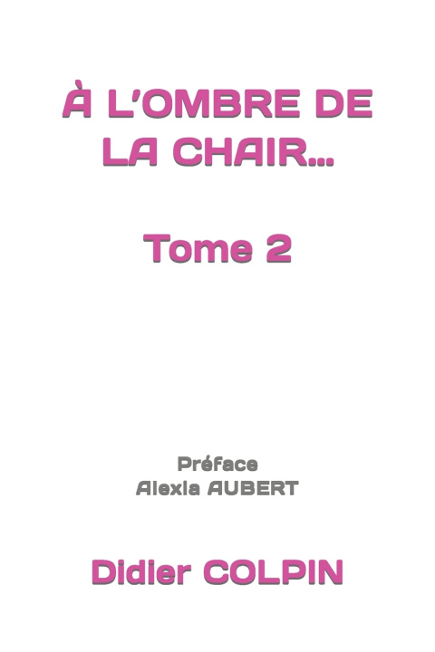 Boek À L'OMBRE DE LA CHAIR... Tome 2 Didier COLPIN