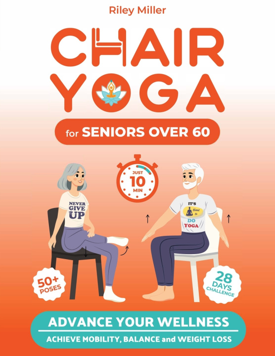 Libro Chair Yoga for Seniors Over 60 Riley Miller