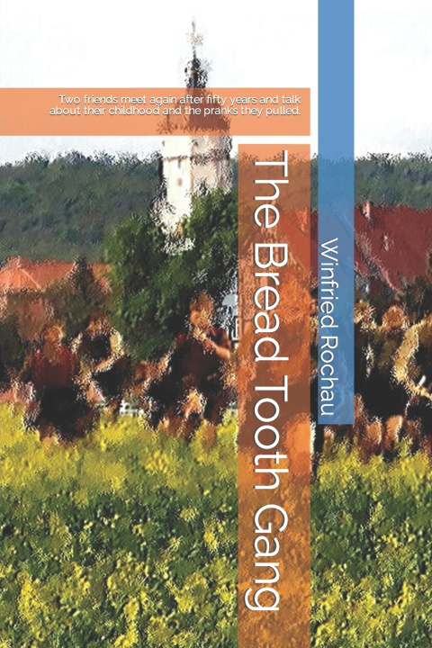 Knjiga The Bread Tooth Gang Winfried Schäfer Rochau