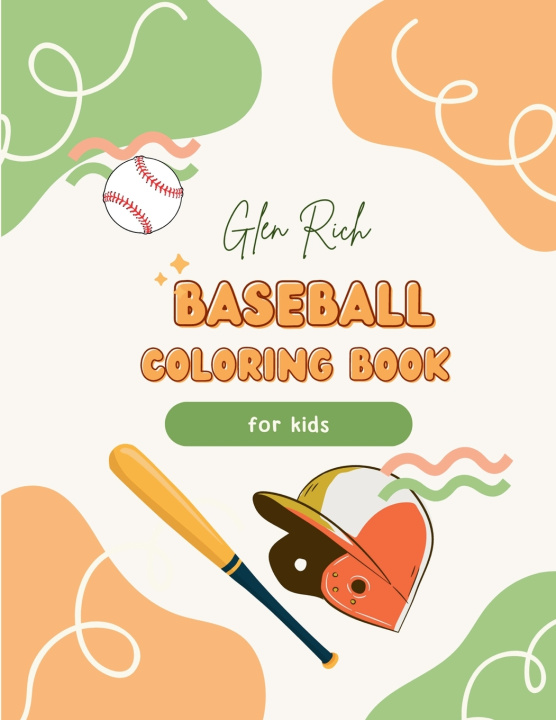 Kniha Baseball Coloring Book For Kids Glen Rich