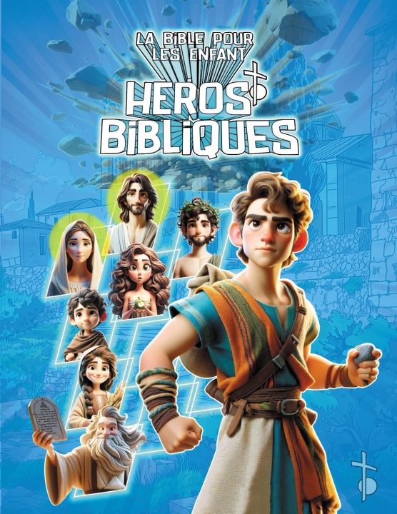 Kniha La Bible pour les Enfant (Héros Bibliques) Gospa Art Creations