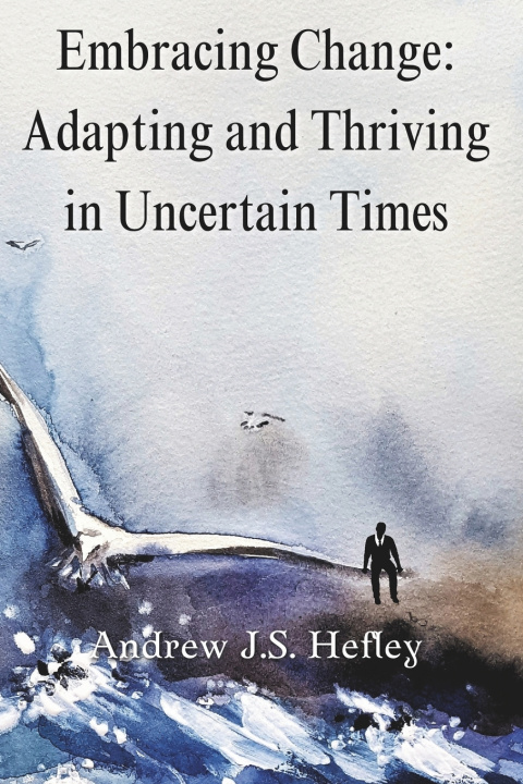 Kniha Embracing Change Andrew J S Hefley