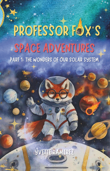 Książka Professor Fox's Space Adventures Yvette Ramirez