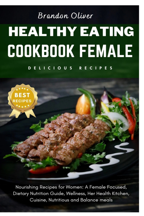 Kniha healthy eating cookbook female Brandon Oliver