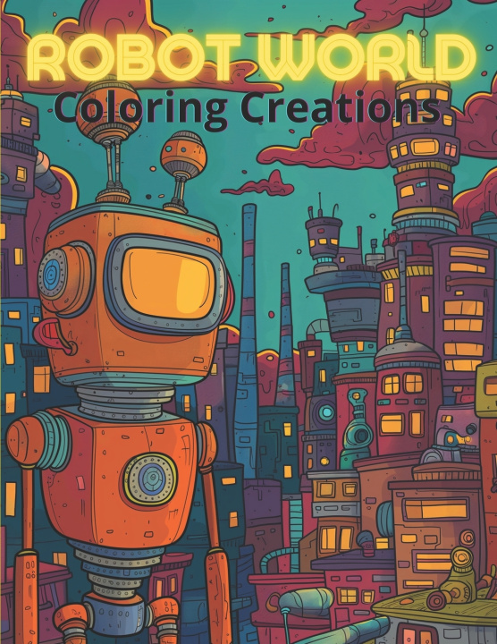 Książka Robot World Coloring Creations Edmeru MythifYou