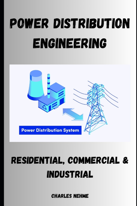 Kniha Power Distribution Engineering Charles Nehme