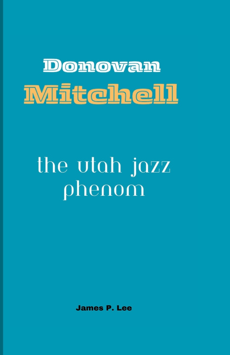 Kniha DONOVAN MITCHELL James P. Lee