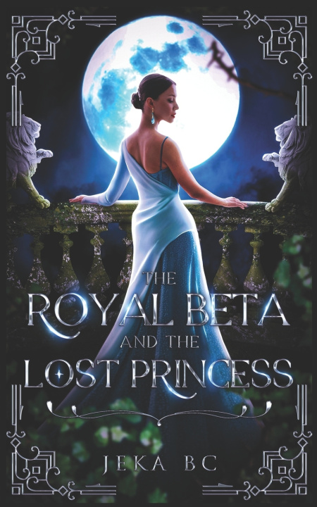Knjiga The Royal Beta and The Lost Princess Jeka BC