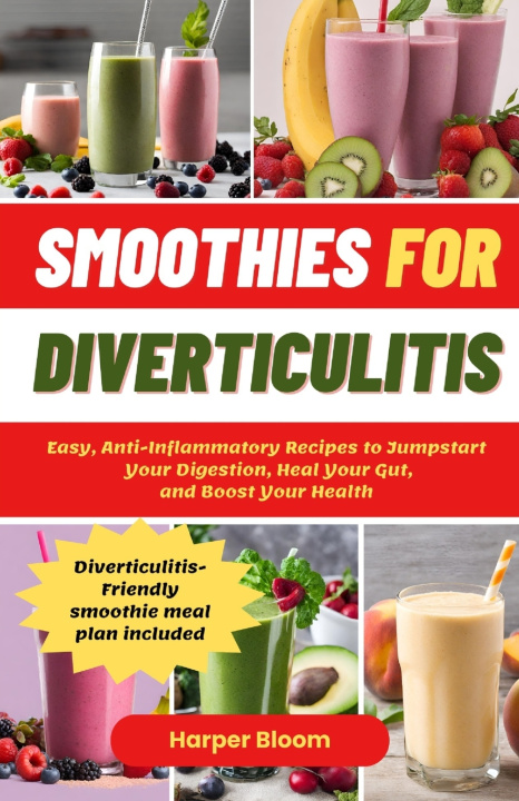 Kniha Smoothies For Diverticulitis Harper Bloom