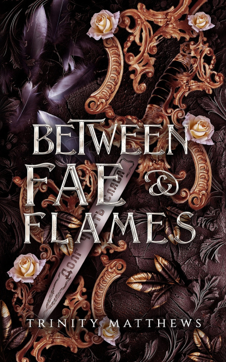 Książka Between Fae & Flames Trinity Matthews