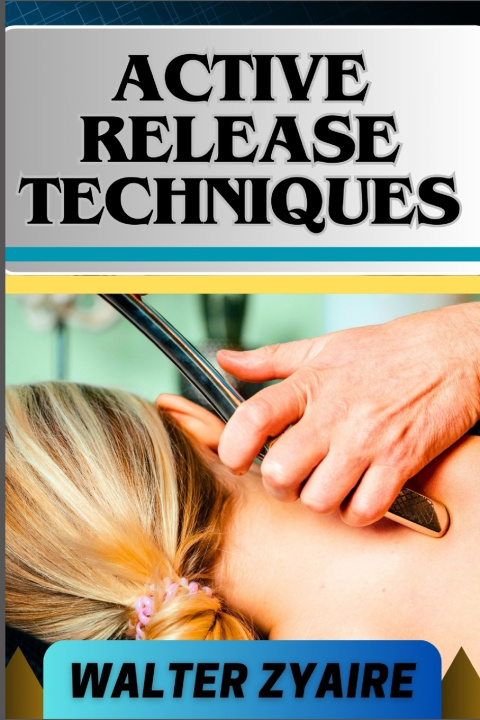 Kniha ACTIVE RELEASE TECHNIQUES WALTER ZYAIRE