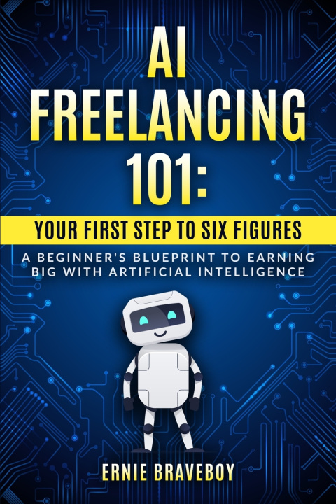 Książka AI Freelancing 101 ERNIE BRAVEBOY