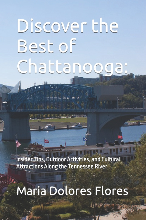 Kniha Discover the Best of Chattanooga Maria Dolores Flores