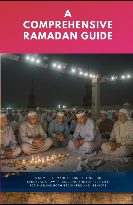 Kniha A COMPREHENSIVE RAMADAN GUIDE IBRAHIM MUSA