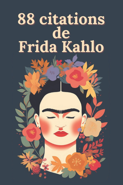Książka 88 citations de Frida Kahlo Olivia Klein