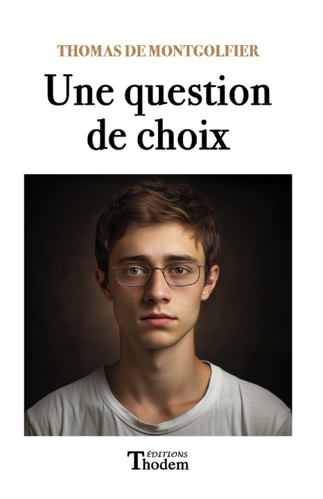 Kniha Une question de choix Thomas de Montgolfier
