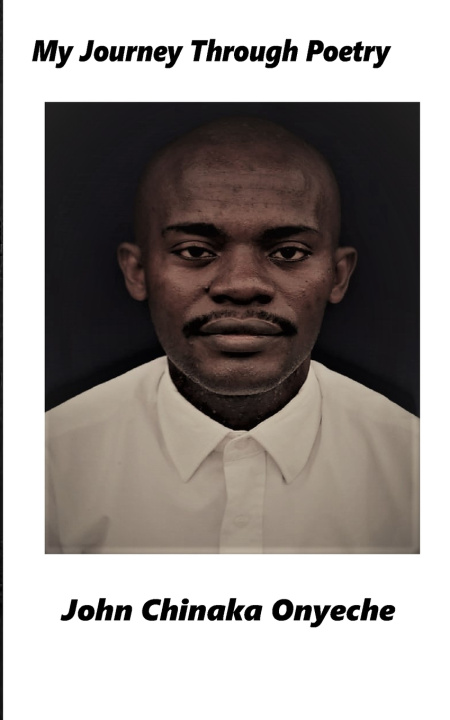 Książka MY JOURNEY THROUGH POETRY John Chinaka Onyeche