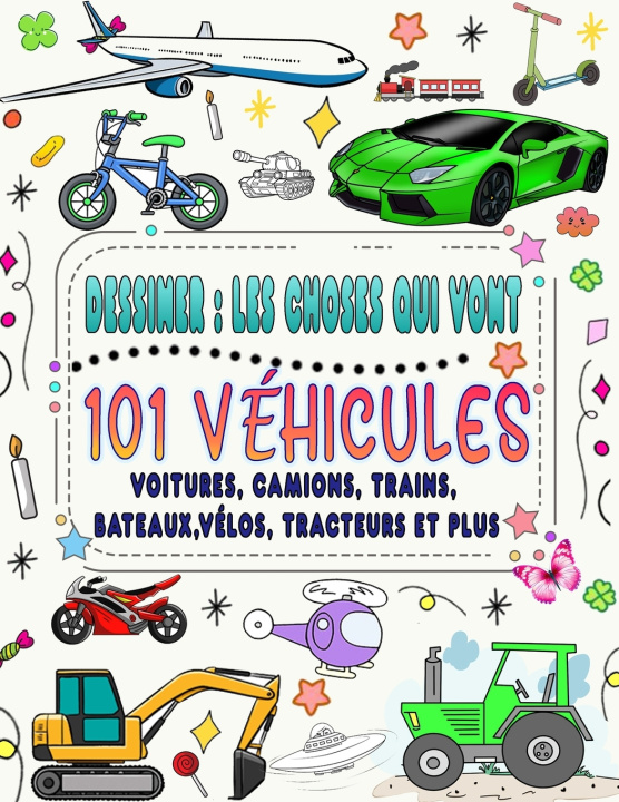 Kniha 101 véhicules et choses qui vont Naima Press