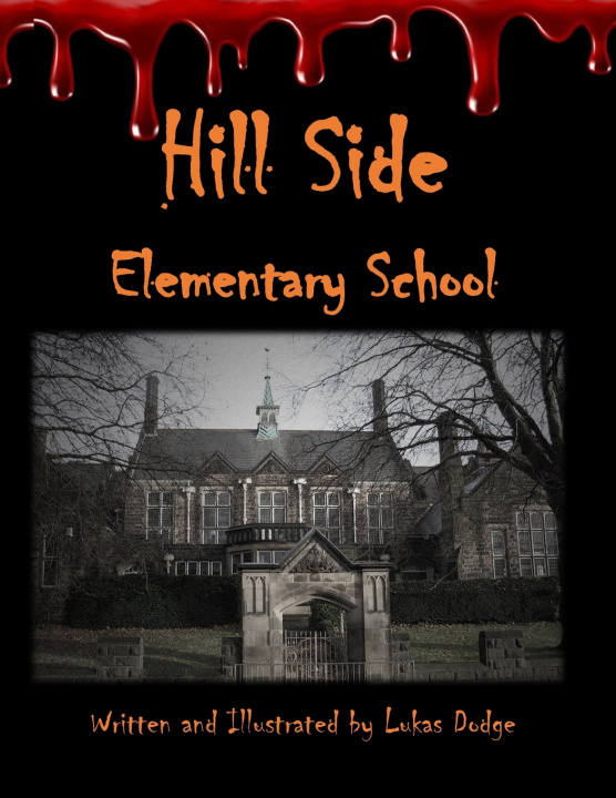 Knjiga Hill Side Elementary School Lukas J. Dodge