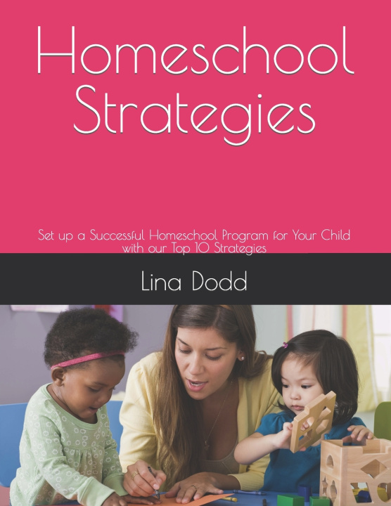 Kniha Homeschool Strategies Lina Dodd