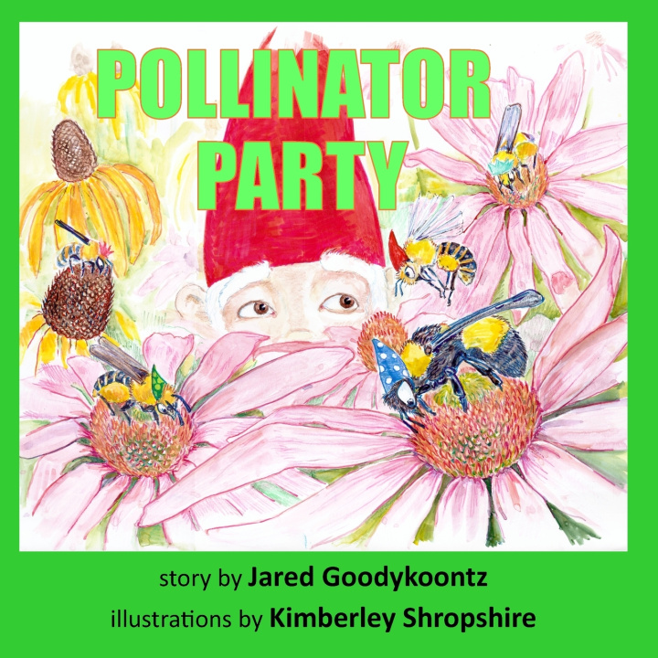 Knjiga Pollinator Party Jared Goodykoontz