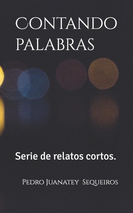 Kniha Contando palabras Pedro Juanatey Sequeiros