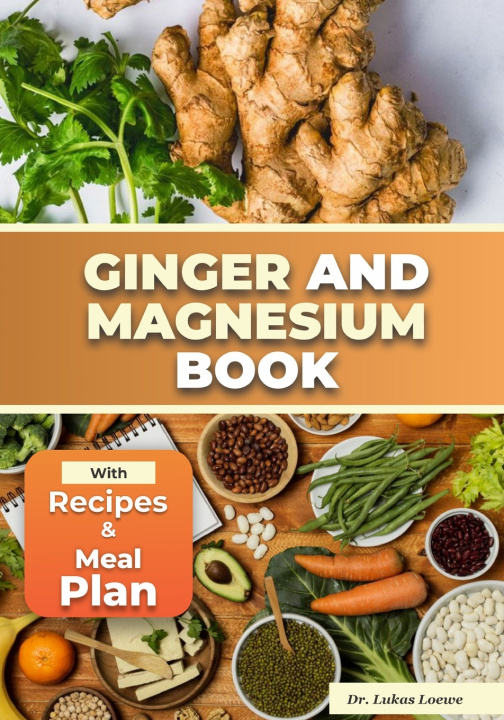 Książka Ginger and Magnesium Book Lukas Loewe