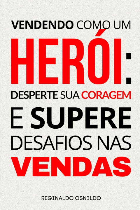 Kniha Vendendo como um herói Reginaldo Osnildo