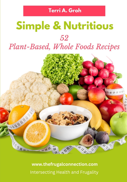 Książka Simple and Nutritious Terri A Groh