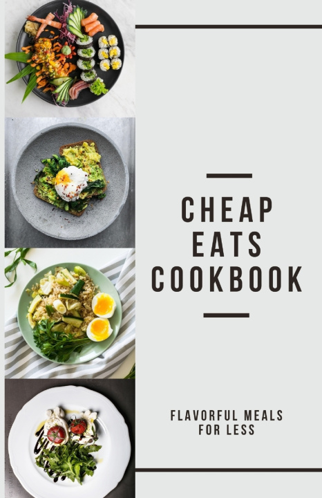 Kniha Cheap Eats Cookbook shivam patel
