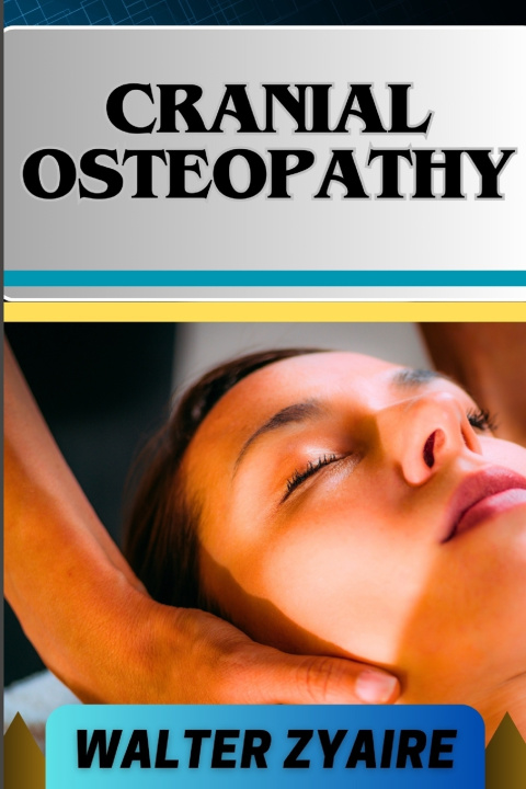 Knjiga CRANIAL OSTEOPATHY WALTER ZYAIRE