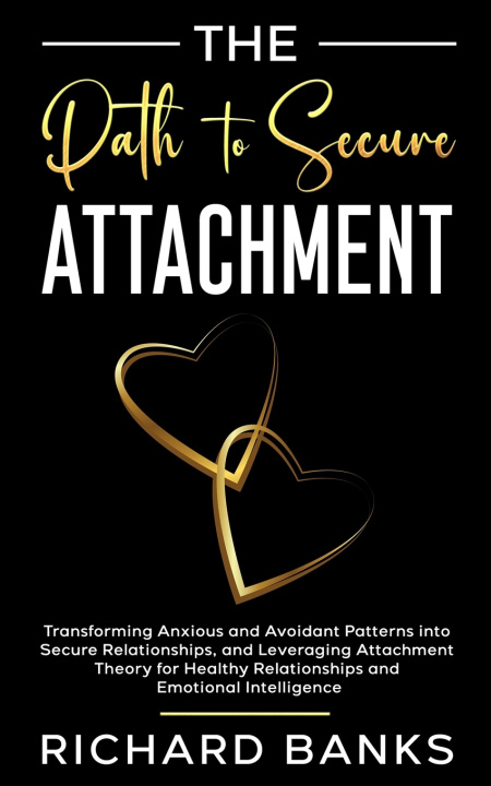 Knjiga The Path to Secure Attachment Richard Banks