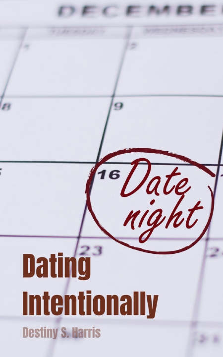 Kniha Dating Intentionally Destiny S. Harris