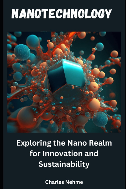 Knjiga Nanotechnology Charles Nehme