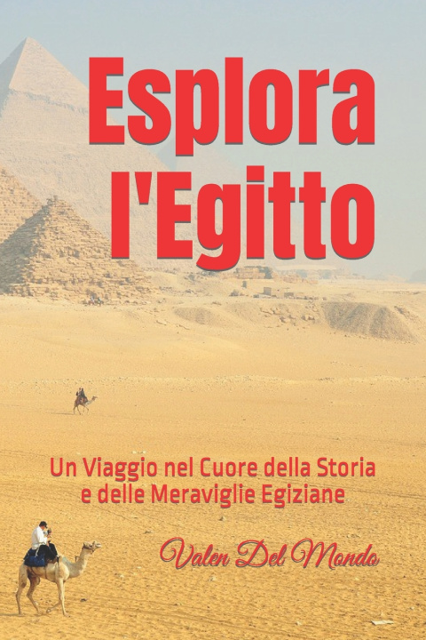 Kniha Esplora l'Egitto Valen Del Mondo