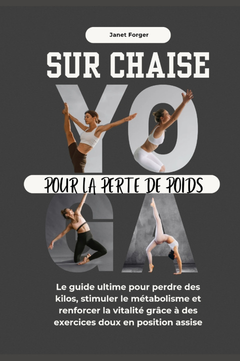 Książka Yoga sur chaise pour la perte de poids Janet Forger