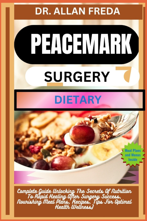 Knjiga PEACEMARK SURGERY DIETARY DR. ALLAN FREDA