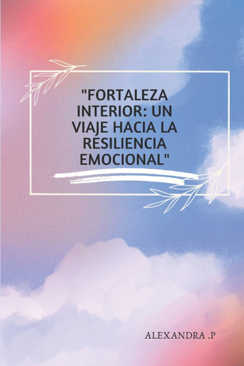 Książka Fortaleza Interior Alexandra Camila Paredes loyola