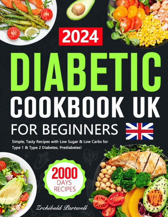 Knjiga Diabetes Cookbook UK for Beginners Zrchibuld Partwell