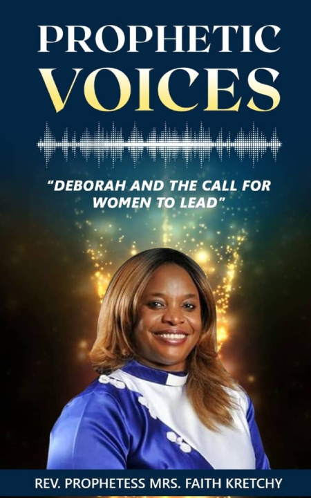 Książka Prophetic Voices Mrs Faith Kretchy