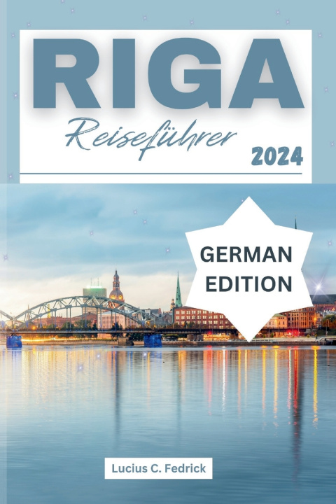 Książka Riga Reiseführer 2024 Lucius C. Fedrick