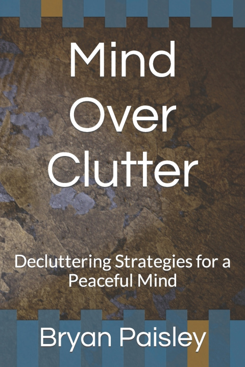 Kniha Mind Over Clutter Bryan Paisley