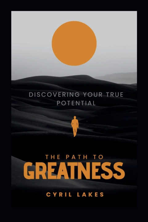 Knjiga THE PATH TO GREATNESS CYRIL LAKES