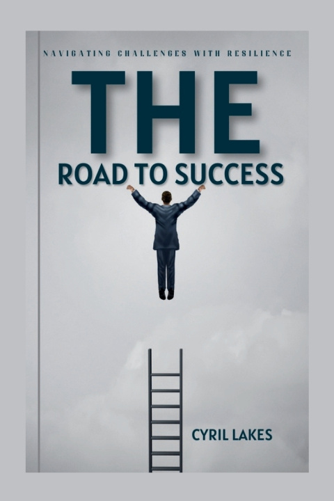 Książka THE ROAD TO SUCCESS CYRIL LAKES