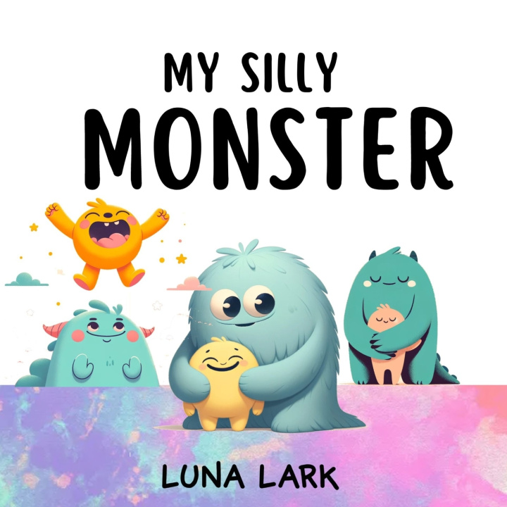 Książka My Silly Monster Luna Lark