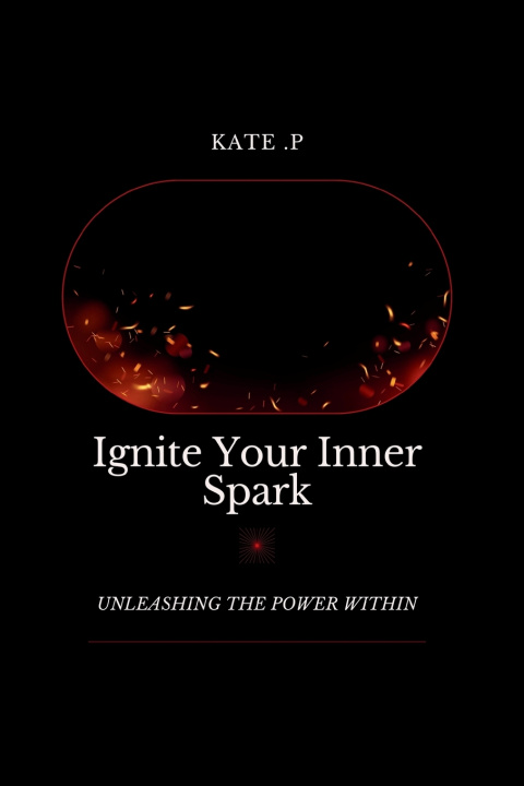 Książka IGNITE YOUR INNER SPARK KATE .P