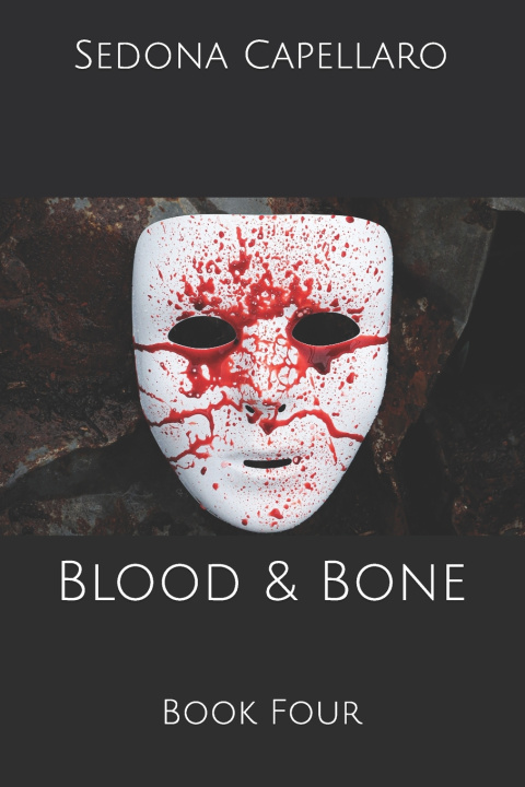 Kniha Blood & Bone Sedona Capellaro