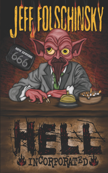 Kniha Hell, Incorporated Jeff Folschinsky
