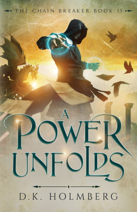 Buch A Power Unfolds D.K. Holmberg